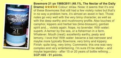 The Nectar of the Daily Drams Bowmore - 21YO, 1989/2011, 48.1% (WF91) (分現金/信用卡價) - Scotch Whisky